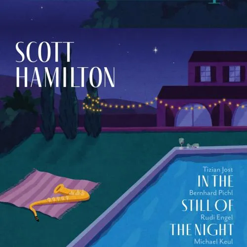 Scott Hamilton, Tizian Jost, Bernhard Pichl, Michael Keul - In the Still of the Night (2026)