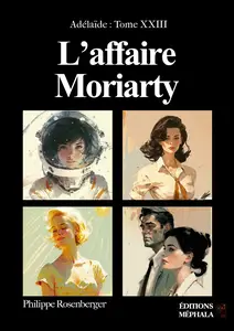 Philippe Rosenberger, "L'affaire Moriarty"