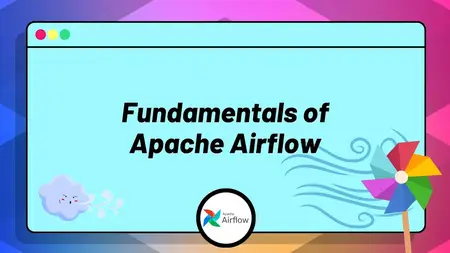 Fundamentals of Apache Airflow