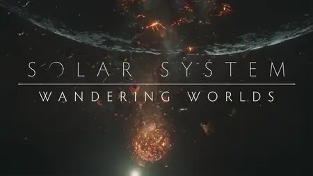 PBS NOVA -  Solar System: Wandering Worlds (2024)