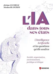 Jérôme Lucereau, Nicolas Blanchon, "L'ia dans tous ses états: L'intelligence artificielle et les questions qu'elle soulève"
