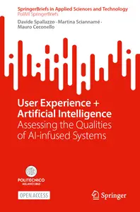 User Experience + Artificial Intelligence: Assessing the Qualities of AI-infused Systems (PoliMI SpringerBriefs)