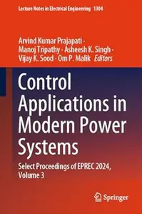 Control Applications in Modern Power Systems, Volume 3