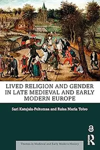 Lived Religion and Gender in Late Medieval and Early Modern Europe