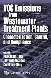 VOC Emissions from Wastewater Treatment Plants: Characterization, Control and Compliance