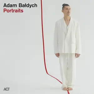 Adam Bałdych, Sebastian Zawadzki, Marek Konarski, Andrzej Święs, Dawid Fortuna - Portraits (2025)