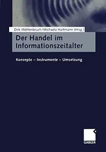 Der Handel im Informationszeitalter: Konzepte — Instrumente — Umsetzung