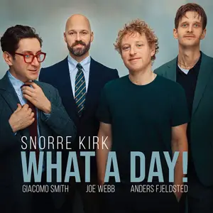 Snorre Kirk - What A Day! (2024)