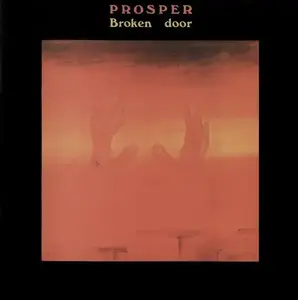 Prosper - Broken Door (1975) [Reissue 2003]