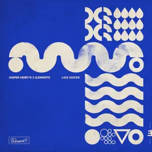 Jasper Høiby's 3Elements - Like Water (2024) [Official Digital Download 24/48]