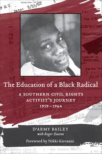 The Education of a Black Radical: A Southern Civil Rights Activist's Journey, 1959–1964