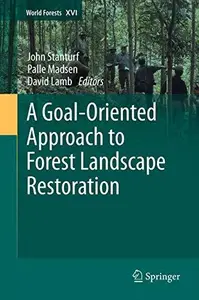 A Goal-Oriented Approach to Forest Landscape Restoration