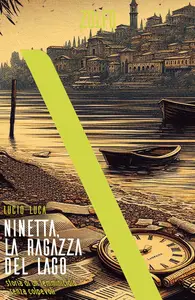 Lucio Luca - Ninetta, la ragazza del lago