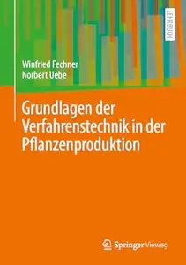 Grundlagen der Verfahrenstechnik in der Pflanzenproduktion