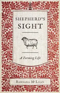 Shepherd's Sight: A Farming Life