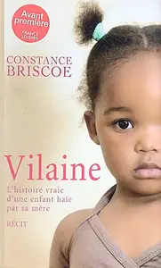 Constance Briscoe, "Vilaine: L'histoire vraie d'une enfant haïe par sa mère"