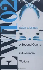 EW 102: A Second Course in Electronic Warfare