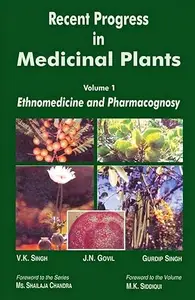 Recent Progress in Medicinal Plants: Ethnomedicine and Pharmacognosy