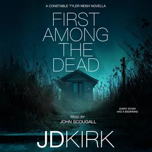 First Among the Dead: A Constable Tyler Neish Novella