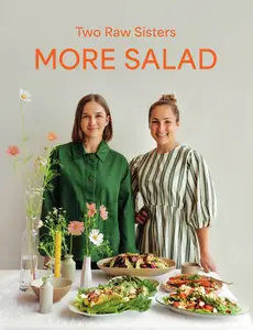 More Salad: Two Raw Sisters