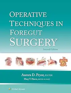 Operative Techniques in Foregut Surgery, 2nd Edition