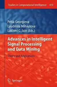 Advances in Intelligent Signal Processing and Data Mining: Theory and Applications