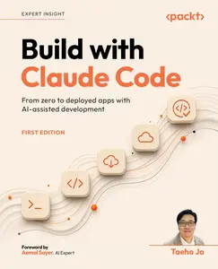 Build with Claude Code: From zero to deployed apps with AI-assisted development