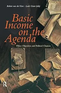 Basic Income on the Agenda: Policy Objectives and Political Chances