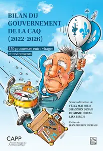 Collectif, "Bilan du gouvernement de la CAQ (2022-2026): 150 promesses entre virages et revirements"