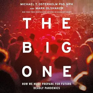 The Big One: How We Must Prepare for Future Deadly Pandemics [Audiobook]