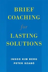 Brief Coaching for Lasting Solutions