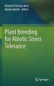 Plant Breeding for Abiotic Stress Tolerance