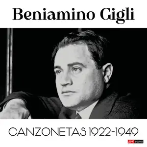 Beniamino Gigli - Gigli Canzonetas 1922 - 1949 (Restauración 2024) (2024)