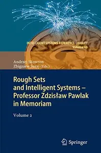 Rough Sets and Intelligent Systems - Professor Zdzisław Pawlak in Memoriam: Volume 2