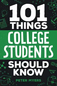 101 Things College Students Should Know