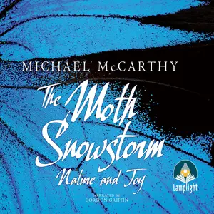 The Moth Snowstorm: Nature and Joy [Audiobook]