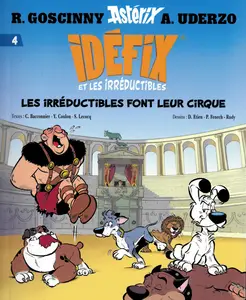 Idéfix Et Les Irréductibles - Tome 4 - Les Irréductibles Font Leur Cirque