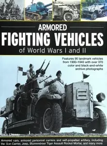 Armored Fighting Vehicles of World Wars I and II (Repost)