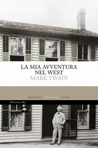 La Mia Avventura Nel West - Mark Twain