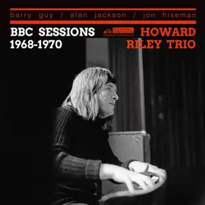 Howard Riley Trio - BBC Sessions 1968-1970 (Live) (2024)