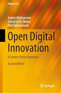 Open Digital Innovation: A Contest Driven Approach (2nd Edition)