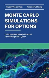 Monte Carlo Simluations for Options: Unlocking Precision in Financial Forecasting With Python