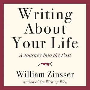 Writing About Your Life: A Journey into the Past [Audiobook]