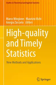 High-quality and Timely Statistics: New Methods and Applications (Studies in Theoretical and Applied Statistics)