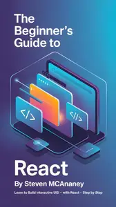 The Beginner’s Guide to React