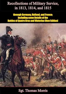 Recollections of Military Service in 1813, 1814, and 1815