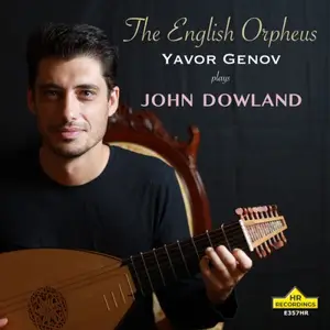 Yavor Genov - The English Orpheus: Yavor Genov plays John Dowland (2025) [Official Digital Download 24/176]