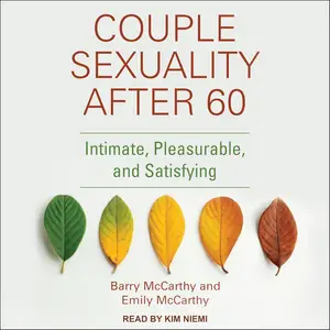 Couple Sexuality After 60: Intimate, Pleasurable, and Satisfying
