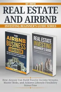 Real Estate & Airbnb Investing 2-in-1 Collection Beginner's Guide