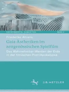 Gaia-sthetiken im zeitgenssischen Spielfilm - Friederike Ahrens